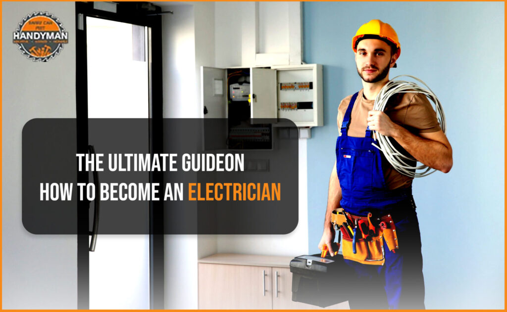 The Ultimate Guide On How To Become An Electrician